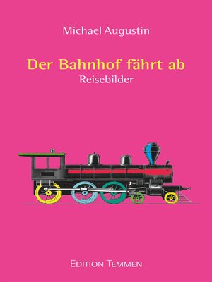 cover image of Der Bahnhof fährt ab